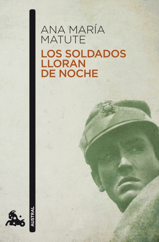 Libro Los Soldados Lloran De Noche De Ana María Matute