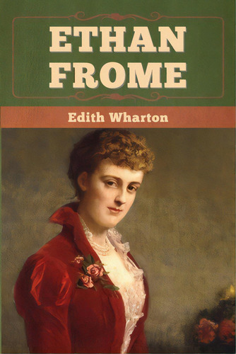 Ethan Frome, De Wharton, Edith. Editorial Bibliotech Pr, Tapa Blanda En Inglés