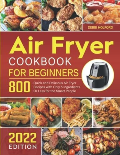 The Complete Air Fryer Cookbook For Beginners