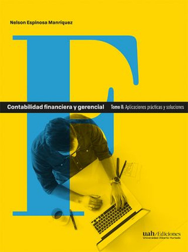 Contabilidad Financiera (ii) Y Gerencial Aplicaciones Practicas Y Soluciones, De Espinosa Manríquez, Nelson. Editorial Universidad Alberto Hurtado, Tapa Blanda, Edición 1 En Español, 2022