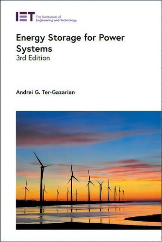 Energy Storage For Power Systems, De Andrei G. Ter-gazarian., Vol. 1. Editorial Institution Of Engineering And Technology, Tapa Dura, Edición 3rd Edition En Inglés