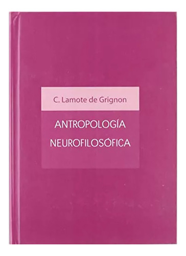 Antropologia Neurofilosofica - Lamote De Grignon - #d