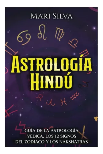 Libro: Astrología Hindú: Guía De La Astrología Védica, Los Y