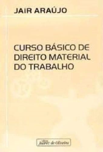 Curso Basico De Direito Material Do Trabalho