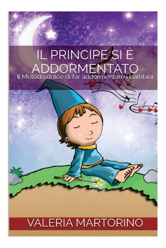 Libro: Il Principe Si È Addormentato: Il Metodo Dolce Di Far