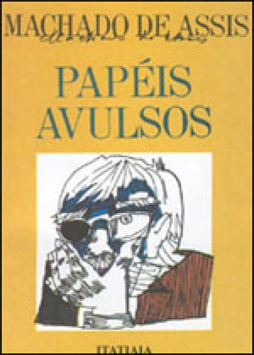 Papéis Avulsos, De Assis, Machado De. Editora Itatiaia Editora, Capa Mole Em Português