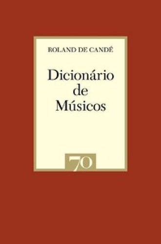 Dicionário de músicos, de Candé de. Editorial EDICOES 70 - ALMEDINA, tapa mole en português