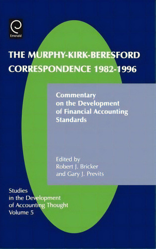 Murphy-kirk-beresford Correspondence, 1982-1996, De G. Previts. Editorial Emerald Publishing Limited, Tapa Dura En Inglés