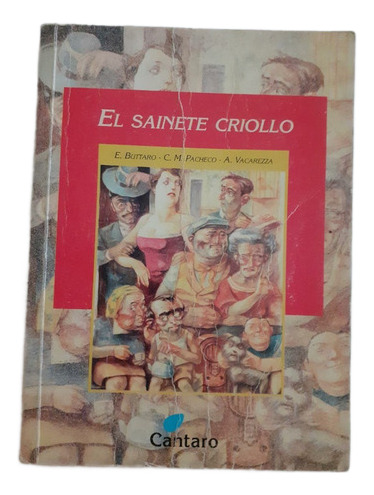 El Sainete Criollo- E. Buttaro- Pacheco - Vacarezza- Cántaro (Usado)