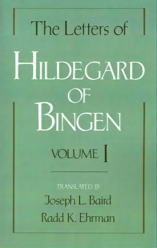 The Letters Of Hildegard Of Bingen: The Letters Of Hildegard Of Bingen, De Saint Hildegard. Editorial Oxford University Press Inc, Tapa Blanda En Inglés