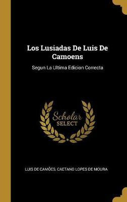 Libro Los Lusiadas De Luis De Camoens : Segun La Ultima E...
