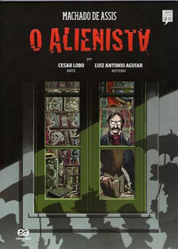 O Alienista: Coleçao Classicos Brasileiros Em Hq, De Assis, Machado De. Editora Ática, Capa Mole, Edição 2ª Edição - 2013 Em Português