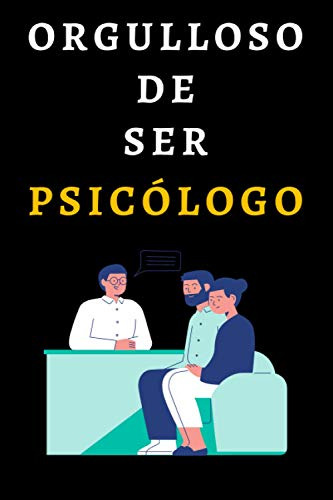 Orgulloso De Ser Psicologo: Cuaderno De Notas Ideal Para Psi