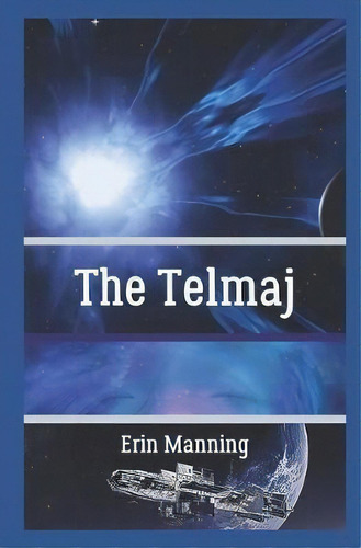The Telmaj : Book One: Tales Of Telmaja, De Erin Manning. Editorial Createspace Independent Publishing Platform, Tapa Blanda En Inglés