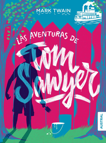 Las Aventuras de Tom Sawyer, de Twain, Mark. Serie Austral Editorial Austral México, tapa blanda en español, 2018