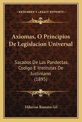 Libro Axiomas, O Principios De Legislacion Universal : Sa...