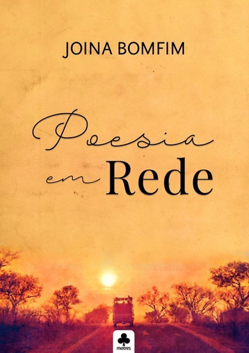 Poesia Em Rede, De Joina Alves Bomfim. Série Não Aplicável, Vol. 1. Editora Clube De Autores, Capa Mole, Edição 1 Em Português, 2017