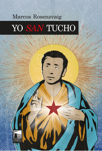 Yo San Tucho, De Marcos Rosenzvaig. Editorial Marea, Tapa Blanda, Edición 1 En Español
