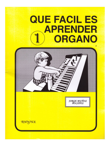 Que Fácil Es Aprender Órgano Volumen 1.
