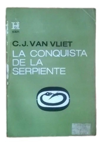 La Conquista De La Serpiente C J Van Vliet Kier F3