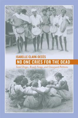 Libro No One Cries For The Dead: Tamil Dirges, Rowdy Song...