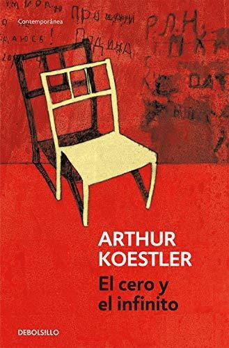El Cero Y El Infinito (contemporánea), De Koestler, Arthur. Editorial Debolsillo, Tapa Libro De Bolsillo En Español
