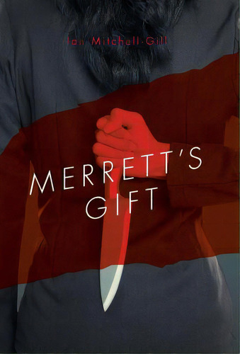 Merrett's Gift, De Mitchell-gill, Ian. Editorial Friesenpr, Tapa Dura En Inglés