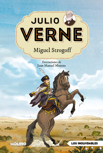 Julio Verne Miguel Strogoff Edicion Actualizada Ilustrada, De Verne, Julio. Los Inolvidables, Vol. 1. Editorial Molino, Tapa Blanda En Español