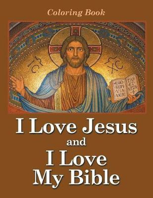 Libro I Love Jesus And I Love My Bible : Coloring Book - ...