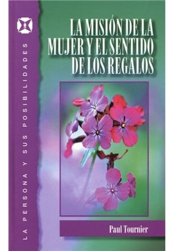 Misión De La Mujer Y El Sentido De Los Regalos