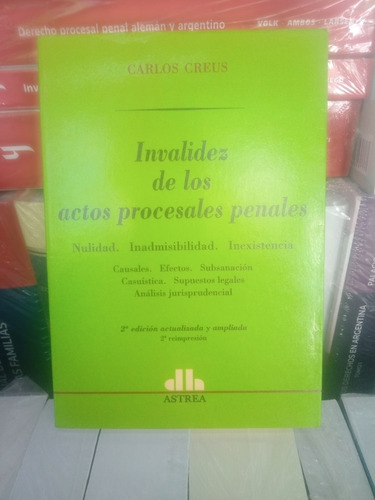 Carlos Creus / Invalidez De Los Actos Procesales Penales 