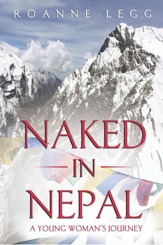 Libro Naked In Nepal: A Young Woman's Journey Nuevo