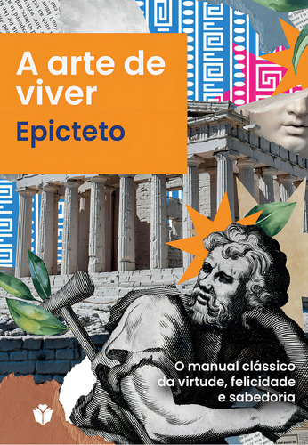 A Arte De Viver: A Arte De Viver, De Epicteto, .. Editorial Amoler, Capa Mole, Edição 2024-01-01 00:00:00 Em Português