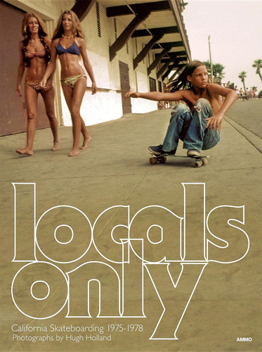 Libro Locals Only: California Skateboarding, En Ingles