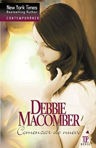 Comenzar De Nuevo, De Debbie Macomber. Editorial Harlequin Iberica, Tapa Blanda En Español