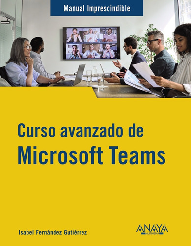 Curso Avanzado De Microsoft Teams - Fernández Gutiérrez  - *