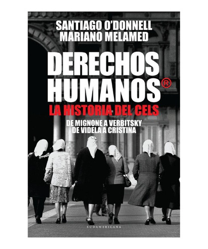 Derechos Humanos R - Santiago O'donnell Y Mariano Melamed