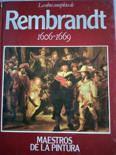 Rembrandt 1606-1669: Obra Completa 