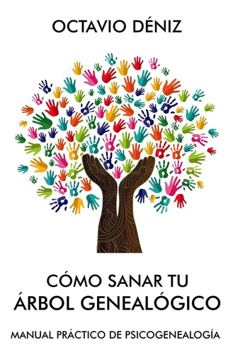 Libro Como Sanar Tu Arbol Genealogico