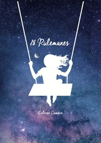 28 Rulemanes, De Dolores Campos., Vol. 1.0. Editorial Lolita Campos, Tapa Blanda, Edición 1.0 En Español, 2020