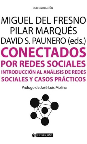 Libro: Conectados Por Redes Sociales. Introducción Al Anális