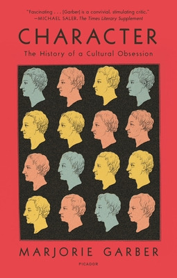 Libro Character: The History Of A Cultural Obsession - Ga...