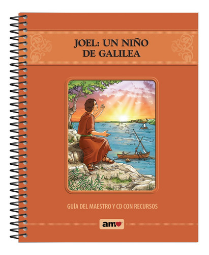 Joel Un Niño De Galilea/guia Amo