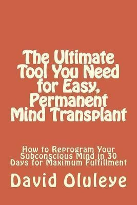 The Ultimate Tool You Need For Easy, Permanent Mind Trans...