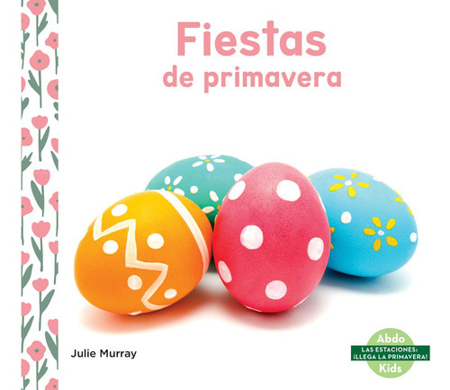 Fiestas De Primavera (las Estaciones: Llega La Primavera!) 