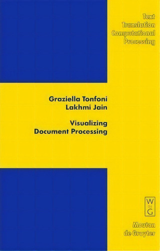 Visualizing Document Processing, De Graziella Tonfoni. Editorial De Gruyter, Tapa Dura En Inglés