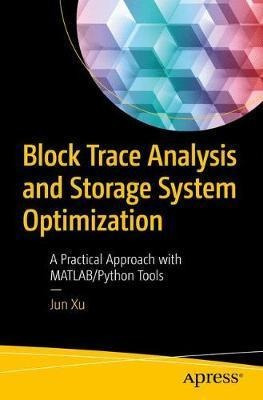 Block Trace Analysis And Storage System Optimization - Ju...