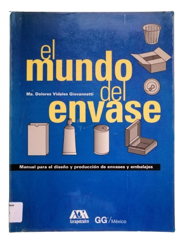 Libro El Mundo Del Envase. Dolores Vidales. Diseño Envases