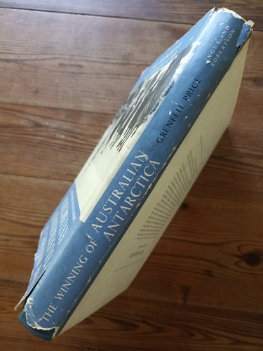 The Winning Of Australian Antarctica - A. Grenfell Price (Usado)
