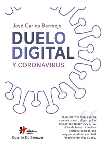 Duelo Digital Y Coronavirus, De José Carlos Bermejo Higueras. Editorial Desclée De Brouwer, Tapa Blanda En Español, 2020